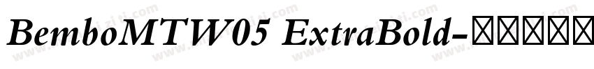 BemboMTW05 ExtraBold字体转换